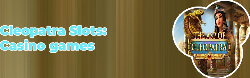 Cleopatra free slot games