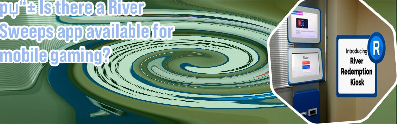 Mobile riverslots app